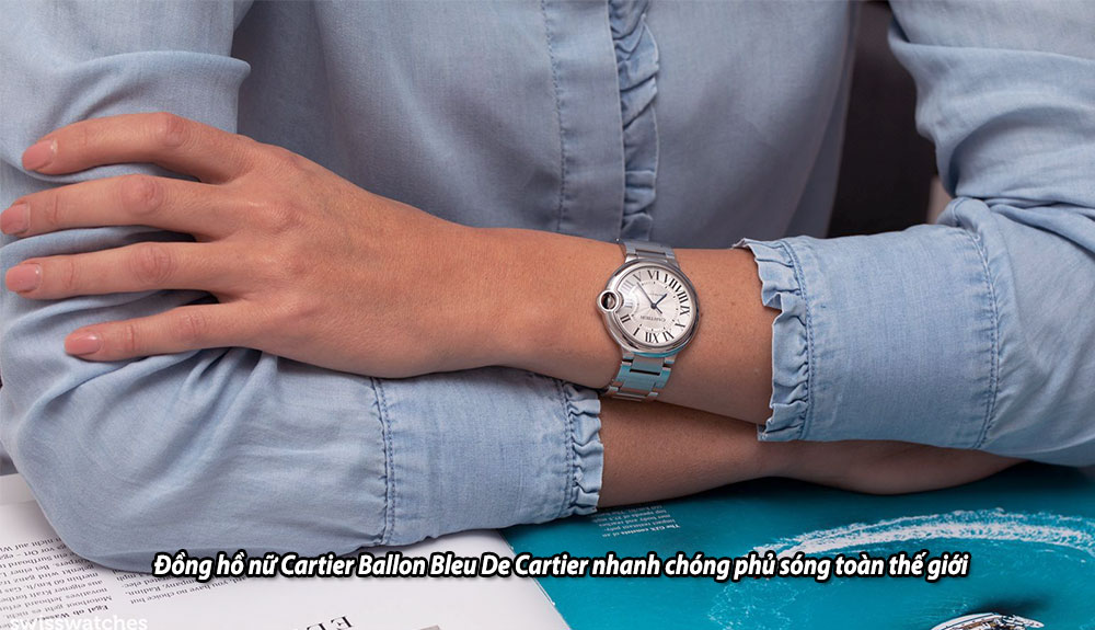 Đồng hồ nữ Ballon Bleu De Cartier nhanh chóng phủ sóng toàn thế giới